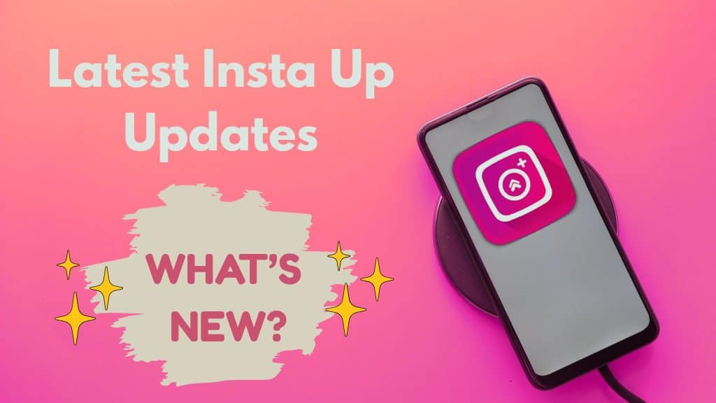 INSTAUP UPDATES